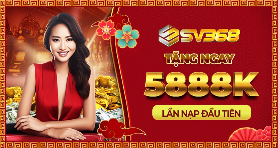 Khuyến mãi Sv368 nạp đầu siêu khủng
